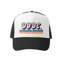 Load image into Gallery viewer, &quot;Dude&quot; GS Trucker Hat